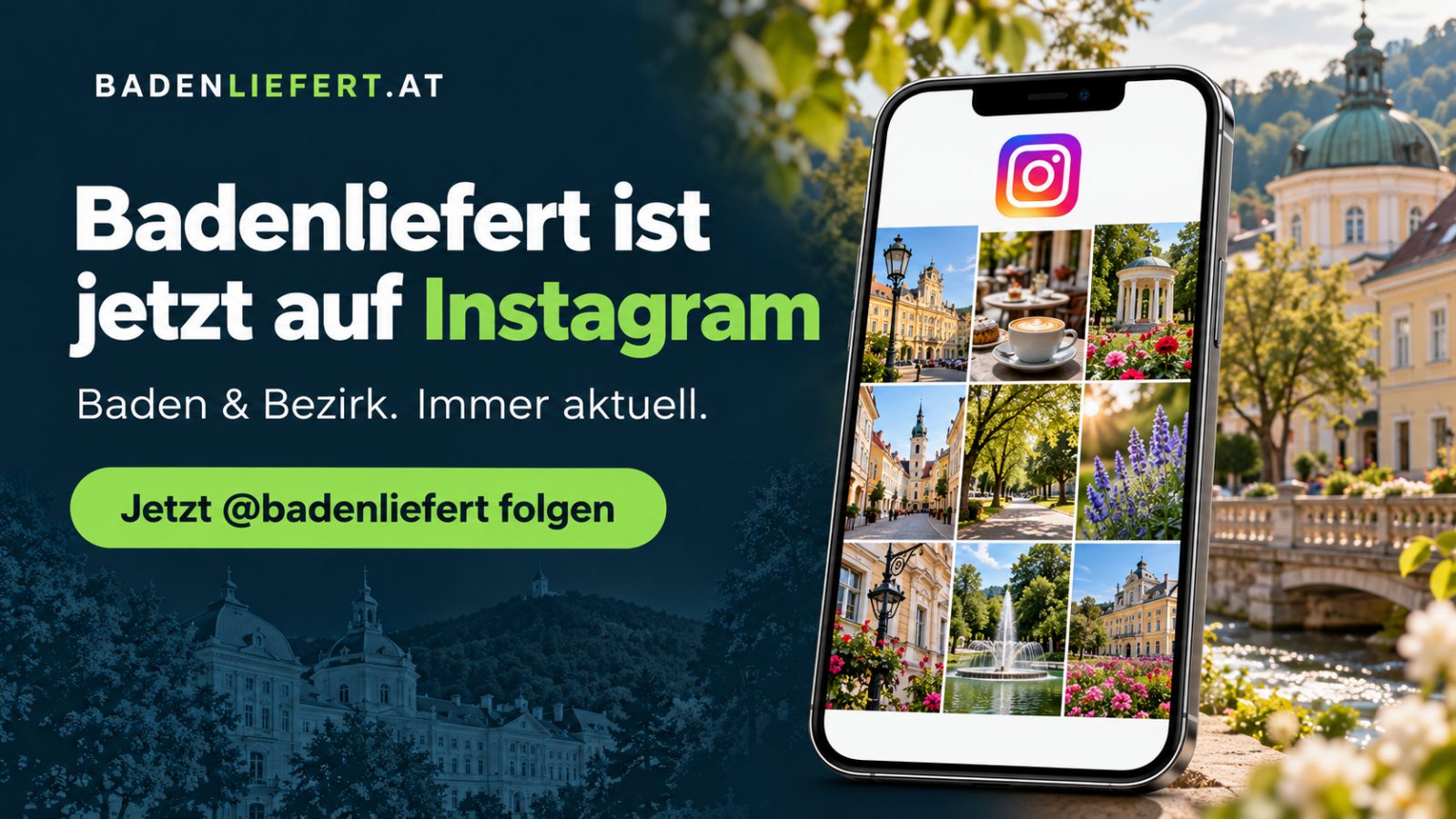Ankuendigungsgrafik: Smartphone mit dem Instagram-Profil von badenliefert.at vor dem Kurhaus Baden, daneben der Aufruf, @badenliefert zu folgen