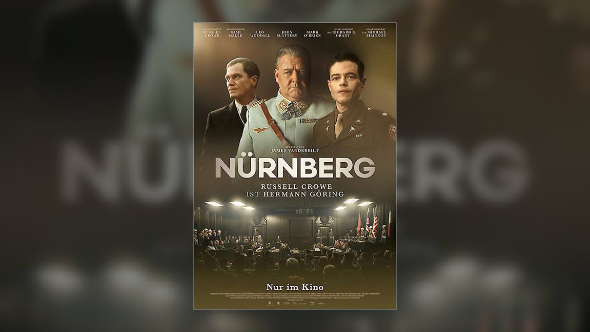 Filmplakat zu Nürnberg: Russell Crowe als Hermann Göring in Uniform, daneben Rami Malek und Michael Shannon