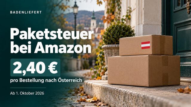 Zwei Pakete mit Österreich-Fahne vor einer Haustür, daneben der Schriftzug: Paketsteuer bei Amazon, 2,40 Euro pro Bestellung nach Österreich, ab 1. Oktober 2026