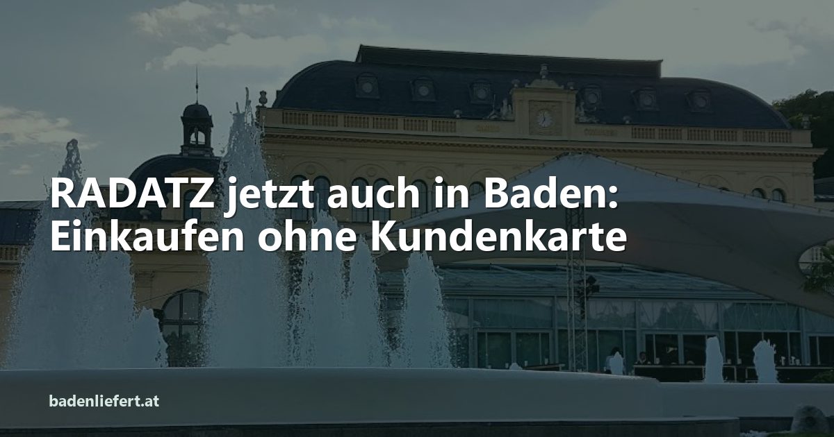 Titelbild des Beitrags: Kurpark Baden, darüber die Überschrift „RADATZ jetzt auch in Baden“