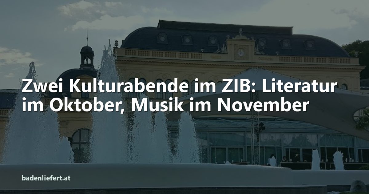 Titelbild des Beitrags: Kurpark Baden, darüber die Überschrift „Zwei Kulturabende im ZIB“