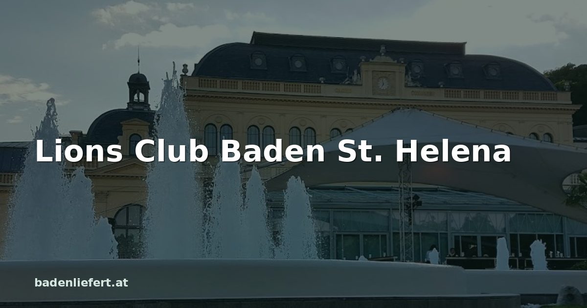 Titelbild: Kurpark Baden, darüber der Schriftzug „Lions Club Baden St. Helena“