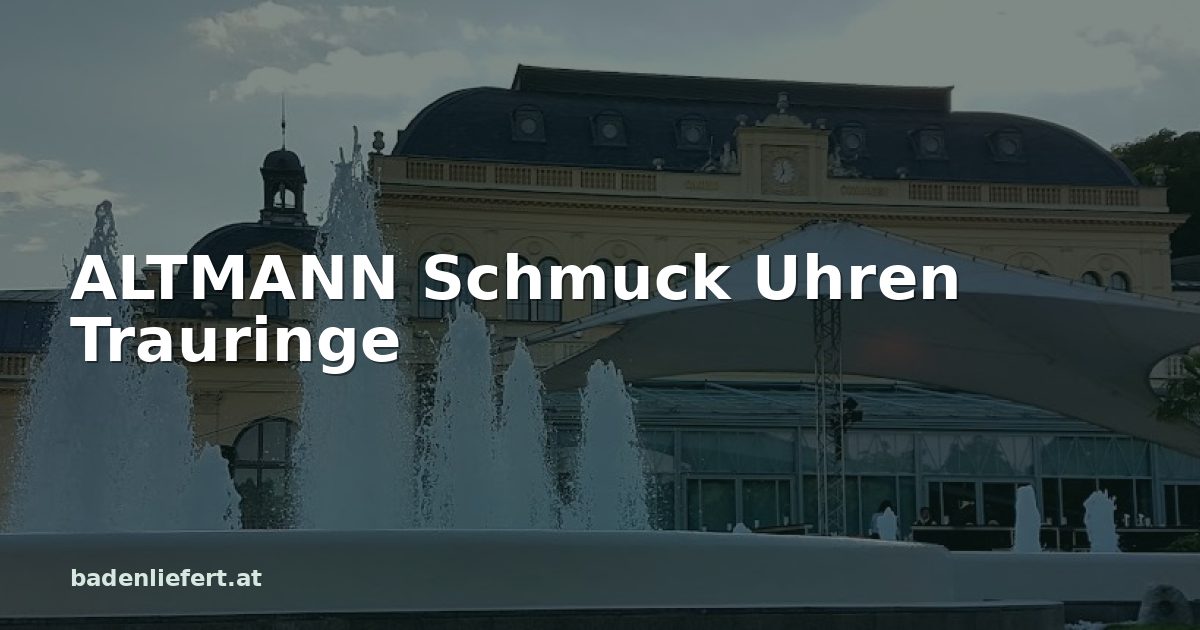 Titelbild: Kurpark Baden, darüber der Schriftzug „ALTMANN Schmuck Uhren Trauringe“