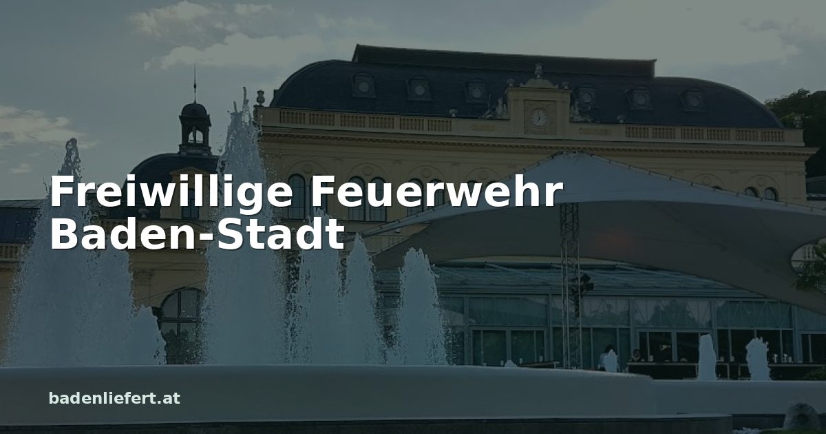 Titelbild: Kurpark Baden, darüber der Schriftzug „Freiwillige Feuerwehr Baden-Stadt“