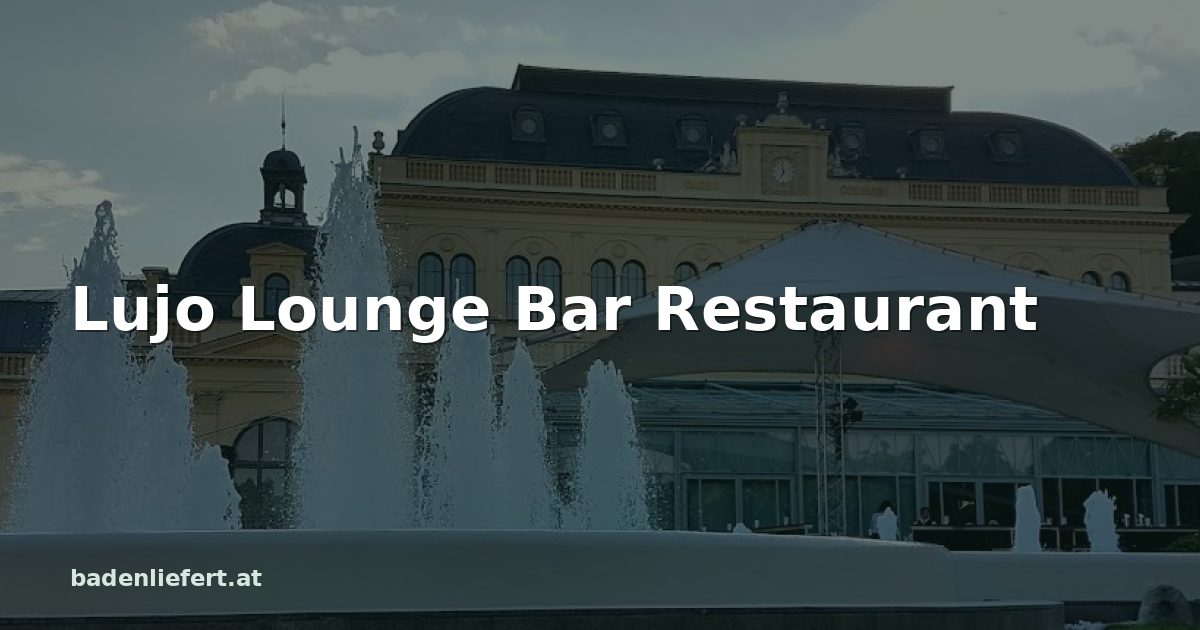 Titelbild: Kurpark Baden, darüber der Schriftzug „Lujo Lounge Bar Restaurant“
