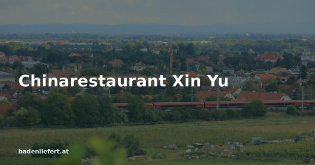 Titelbild: Kurpark Baden, darüber der Schriftzug „Chinarestaurant Xin Yu“