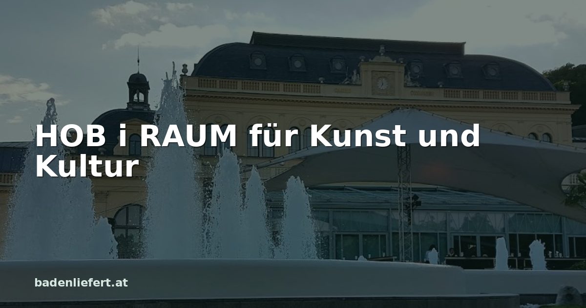 Titelbild: Kurpark Baden, darüber der Schriftzug „HOB i RAUM für Kunst und Kultur“