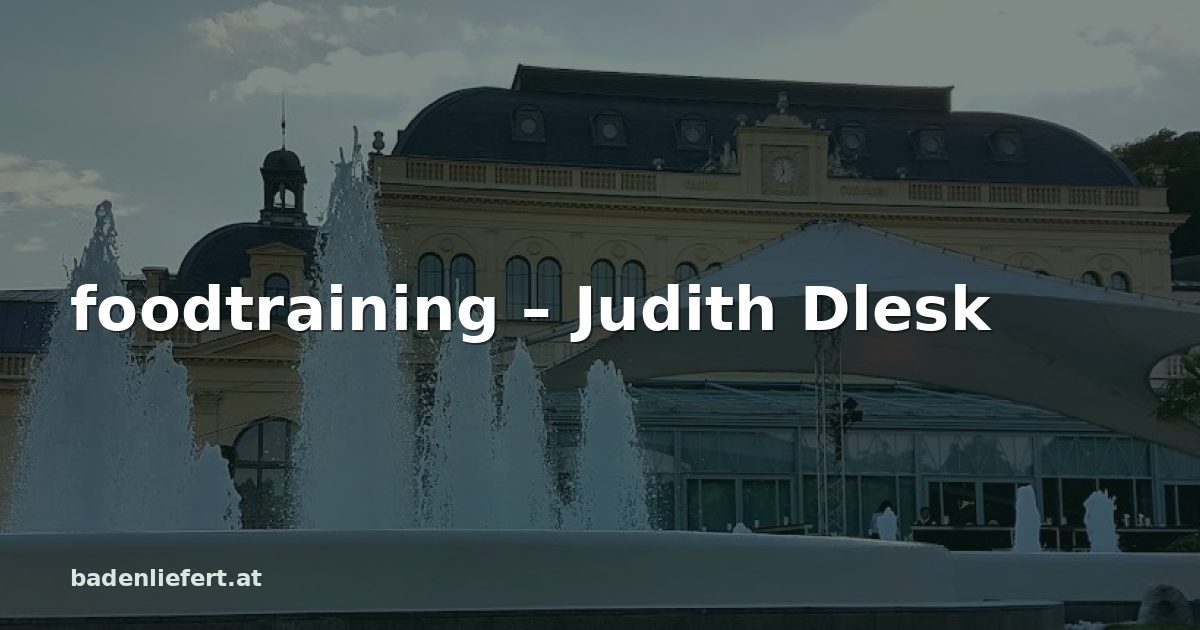 Titelbild: Kurpark Baden, darüber der Schriftzug „foodtraining – Judith Dlesk“