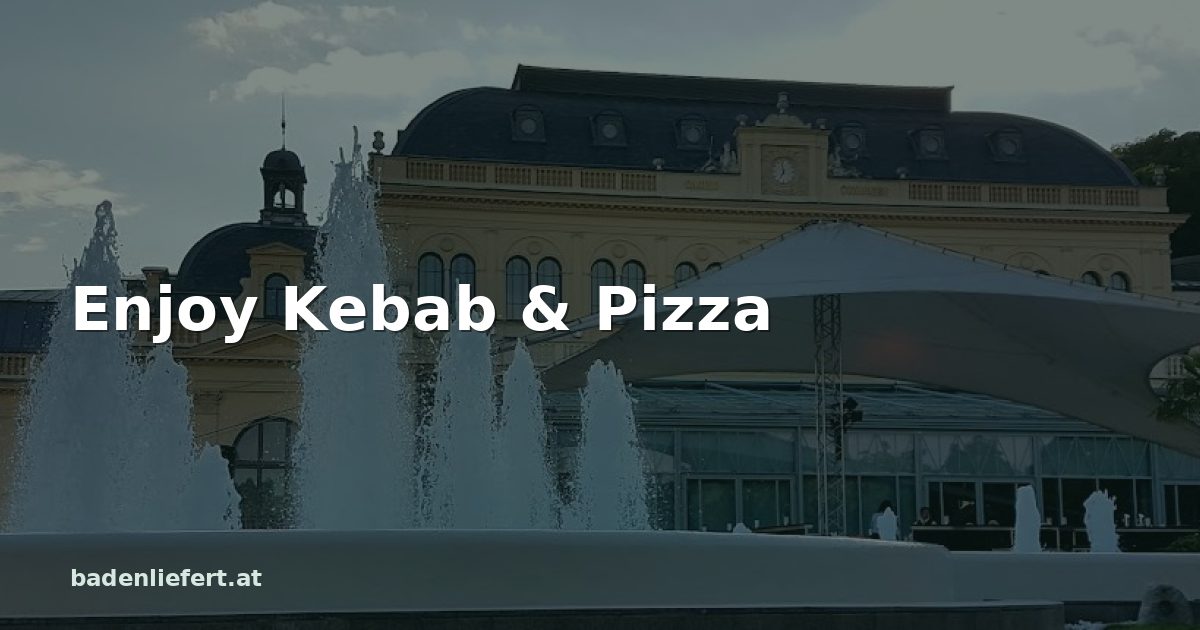 Titelbild: Kurpark Baden, darüber der Schriftzug „Enjoy Kebab & Pizza“