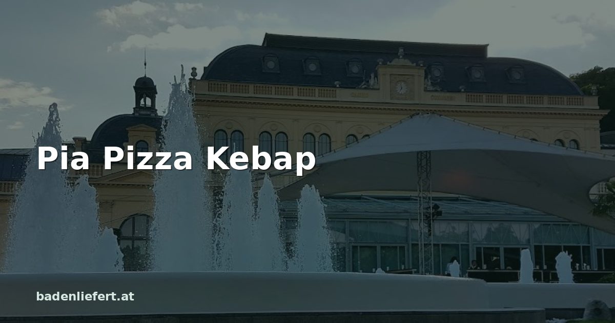 Titelbild: Kurpark Baden, darüber der Schriftzug „Pia Pizza Kebap“