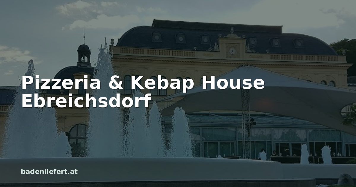 Titelbild: Kurpark Baden, darüber der Schriftzug „Pizzeria & Kebap House Ebreichsdorf“