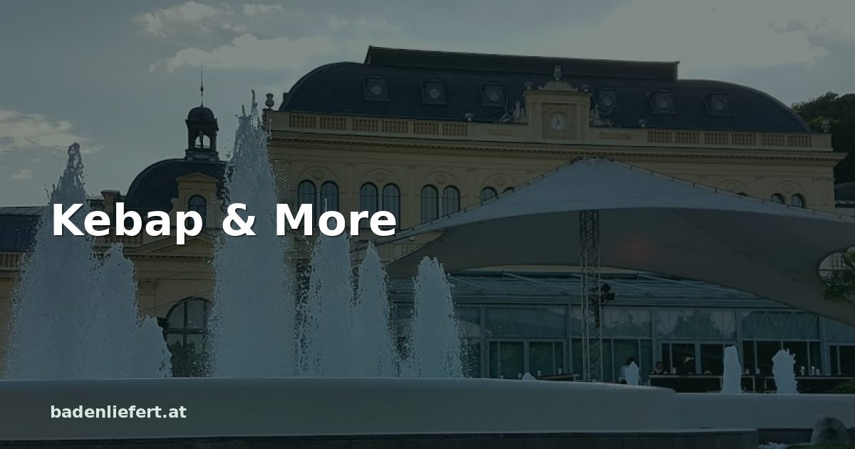Titelbild: Kurpark Baden, darüber der Schriftzug „Kebap & More“