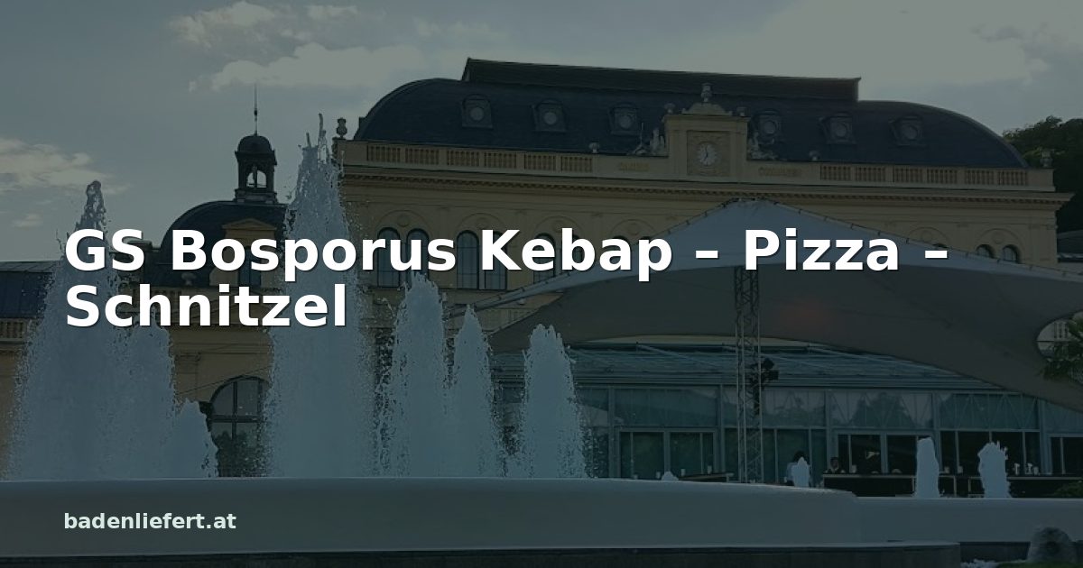 Titelbild: Kurpark Baden, darüber der Schriftzug „GS Bosporus Kebap – Pizza – Schnitzel“