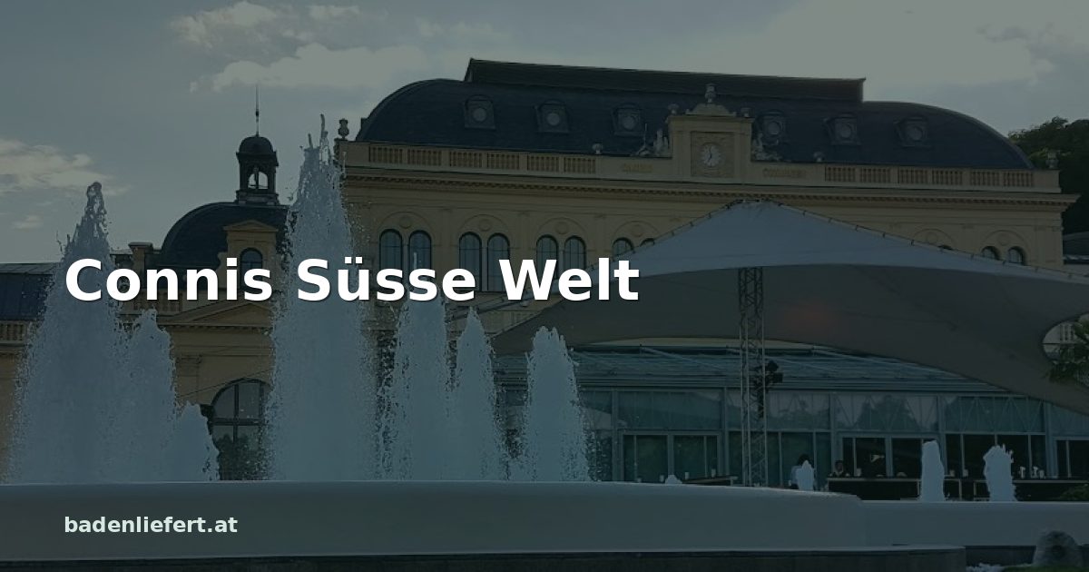 Titelbild: Kurpark Baden, darüber der Schriftzug „Connis Süsse Welt“