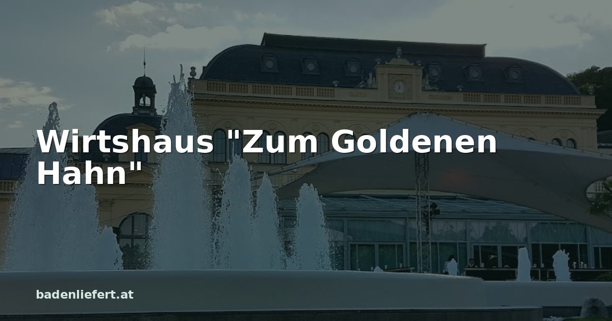 Titelbild: Kurpark Baden, darüber der Schriftzug „Wirtshaus "Zum Goldenen Hahn"“