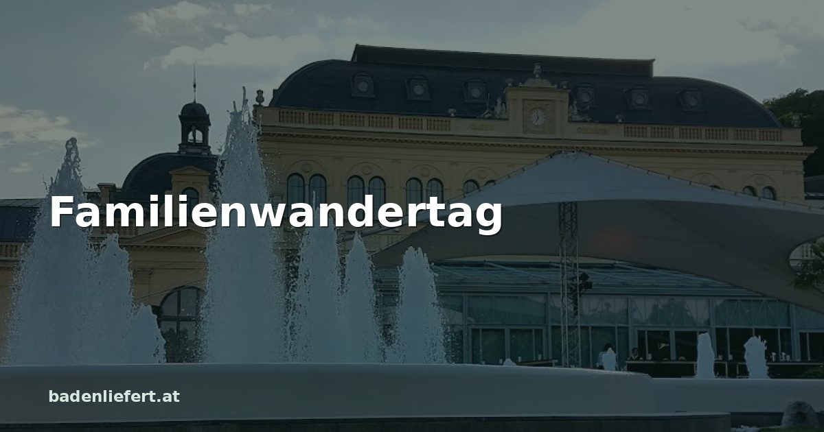 Titelbild: Kurpark Baden, darüber der Schriftzug „Familienwandertag“