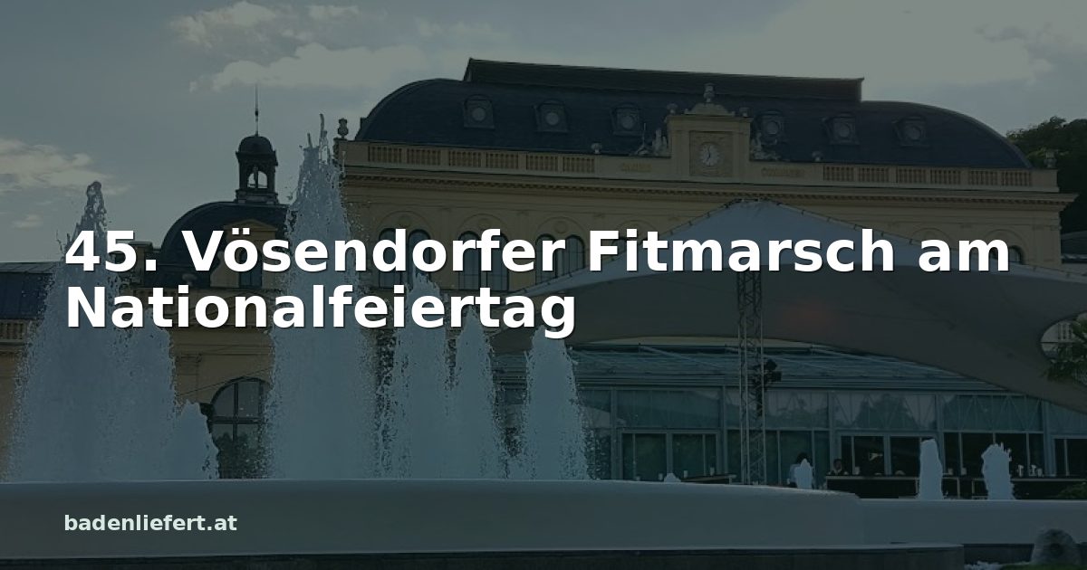 Titelbild: Kurpark Baden, darüber der Schriftzug „45. Vösendorfer Fitmarsch am Nationalfeiertag“