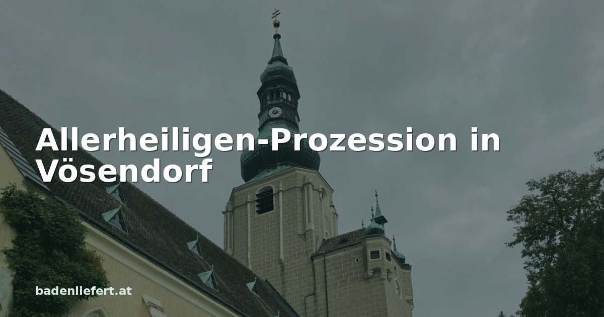Titelbild: Stadtpfarrkirche St. Stephan in Baden, darüber der Schriftzug „Allerheiligen-Prozession in Vösendorf“