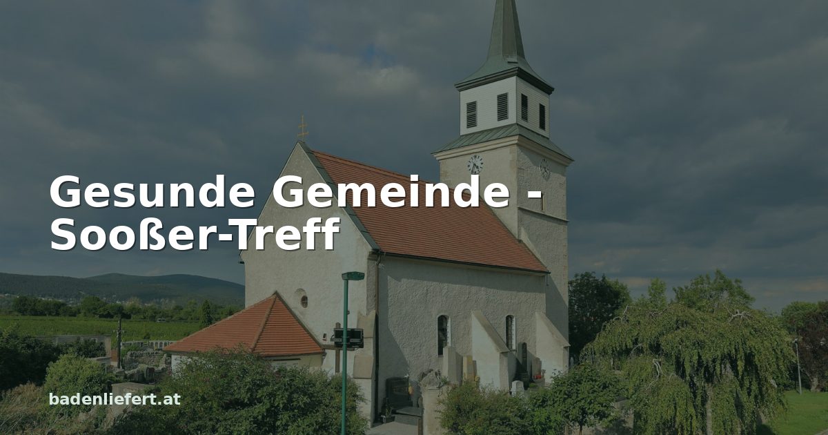 Titelbild: Pfarrkirche Sooß, darüber der Schriftzug „Gesunde Gemeinde - Sooßer-Treff“