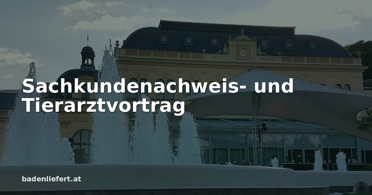 Titelbild: Kurpark Baden, darüber der Schriftzug „Sachkundenachweis- und Tierarztvortrag“