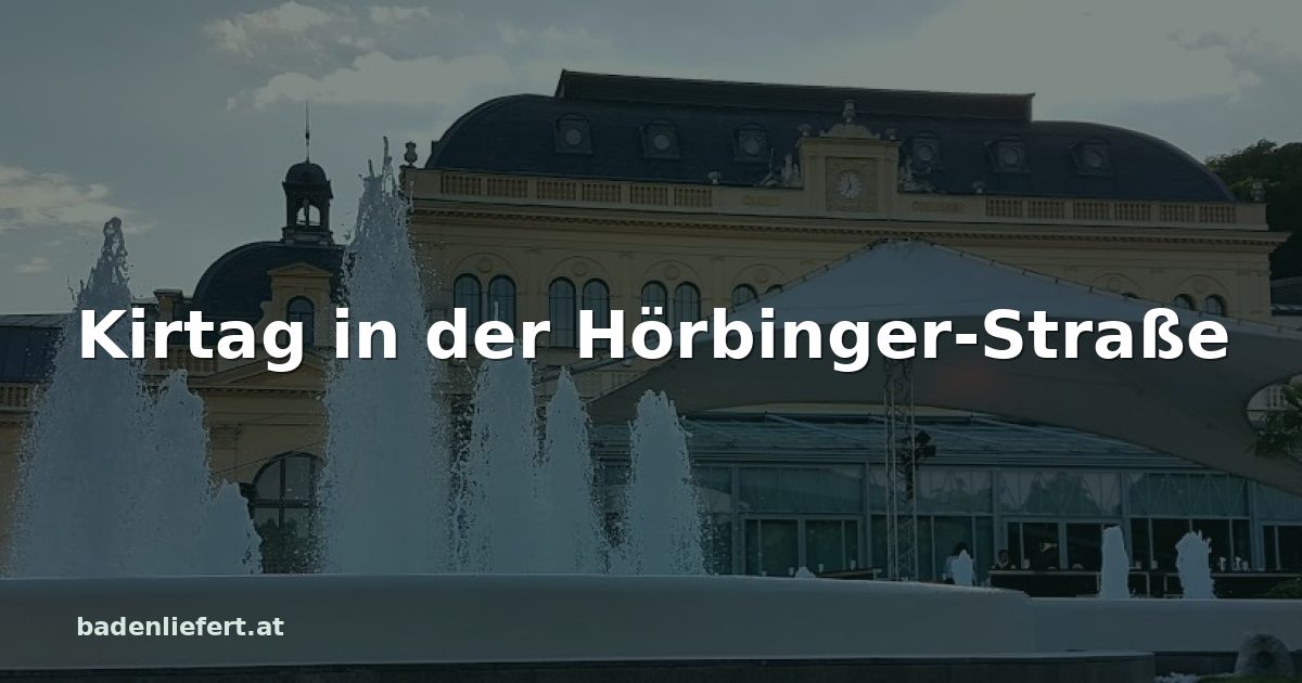 Titelbild: Kurpark Baden, darüber der Schriftzug „Kirtag in der Hörbinger-Straße“