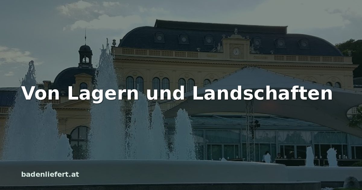 Titelbild: Kurpark Baden, darüber der Schriftzug „Von Lagern und Landschaften“
