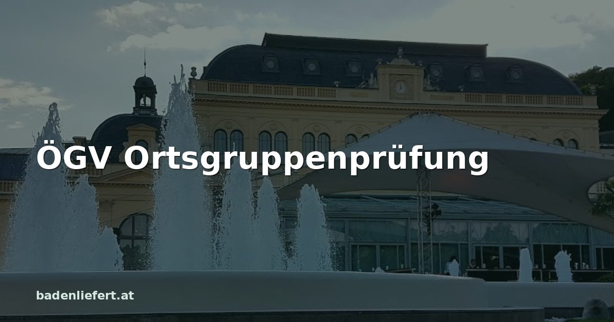 Titelbild: Kurpark Baden, darüber der Schriftzug „ÖGV Ortsgruppenprüfung“