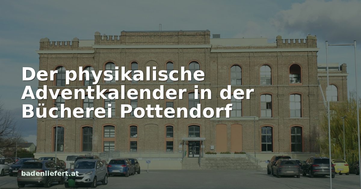 Titelbild: Alte Spinnerei in Pottendorf, darüber der Schriftzug „Der physikalische Adventkalender in der Bücherei Pottendorf“