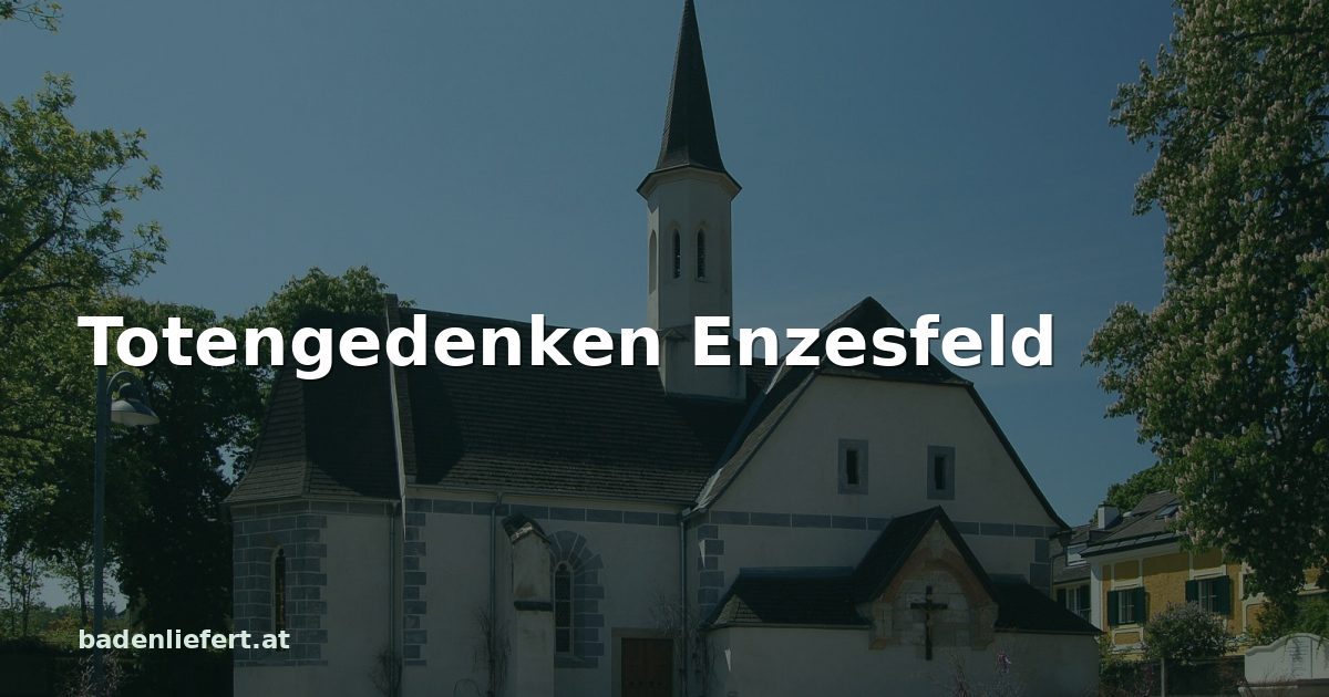 Titelbild: Bürgerspitalskirche in Enzesfeld, darüber der Schriftzug „Totengedenken Enzesfeld“