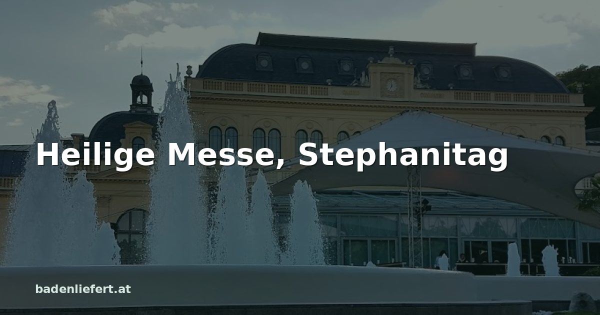 Titelbild: Kurpark Baden, darüber der Schriftzug „Heilige Messe, Stephanitag“