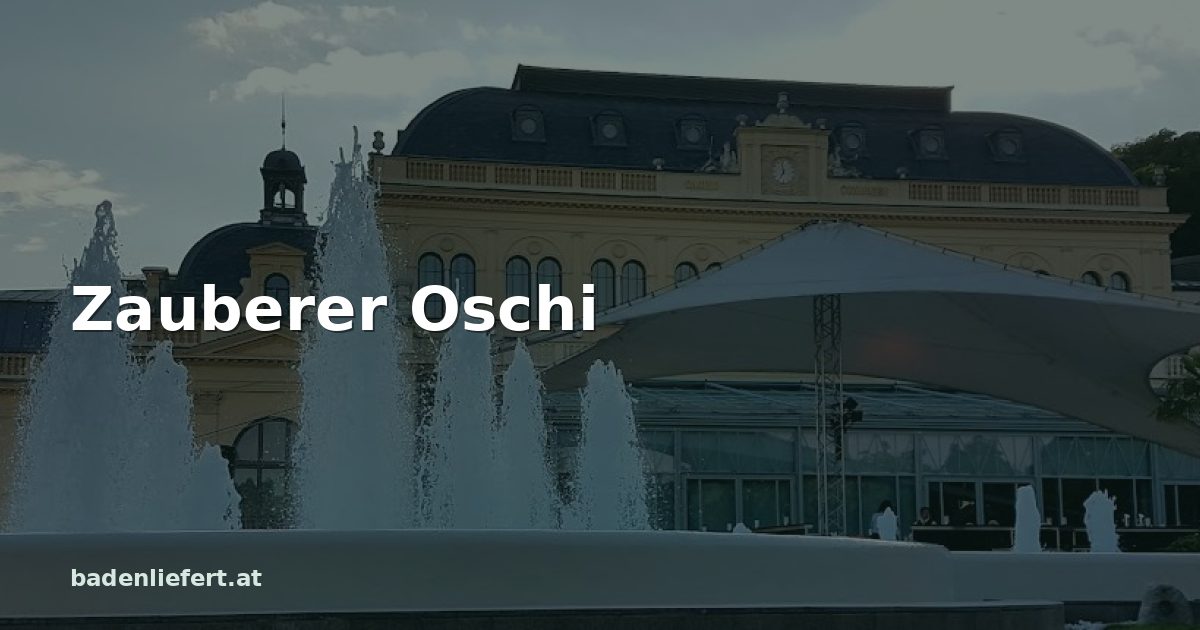 Titelbild: Kurpark Baden, darüber der Schriftzug „Zauberer Oschi“