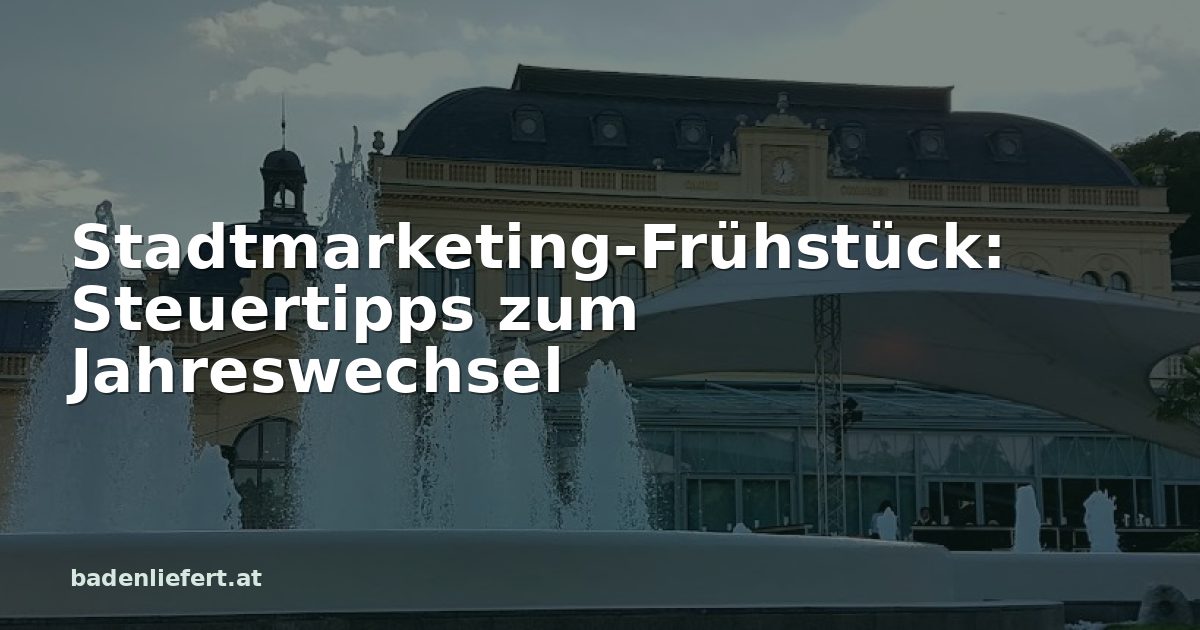 Titelbild: Kurpark Baden, darüber der Schriftzug „Stadtmarketing-Frühstück: Steuertipps zum Jahreswechsel“