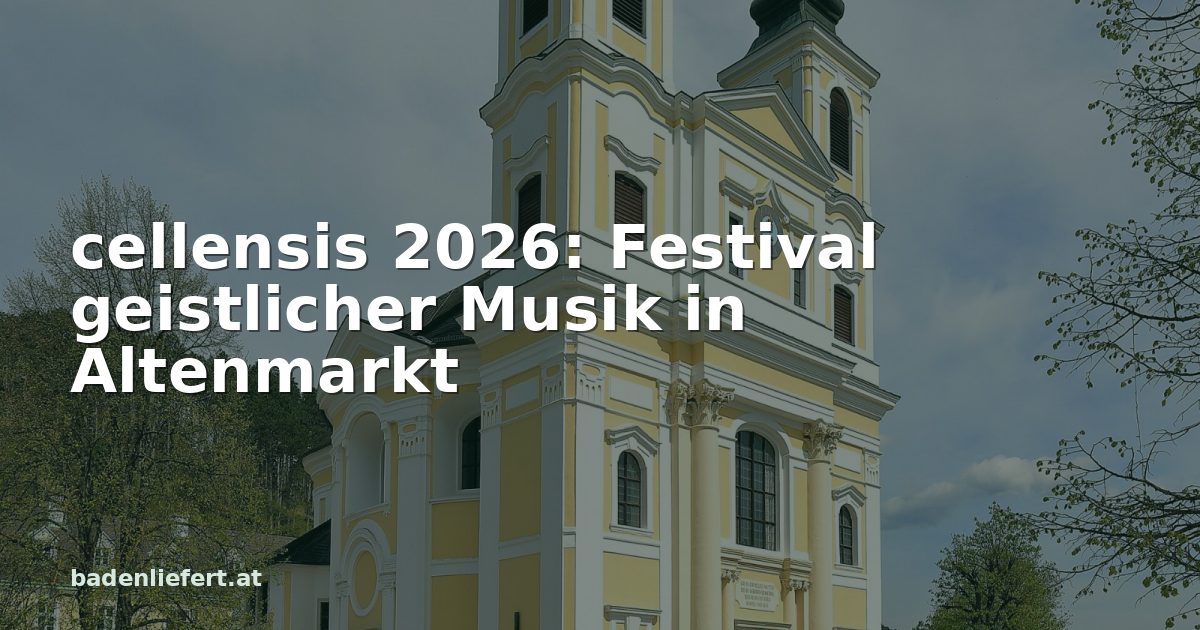 Titelbild: Wallfahrtskirche am Hafnerberg in Altenmarkt an der Triesting, darüber der Schriftzug „cellensis 2026: Festival geistlicher Musik in Altenmarkt“