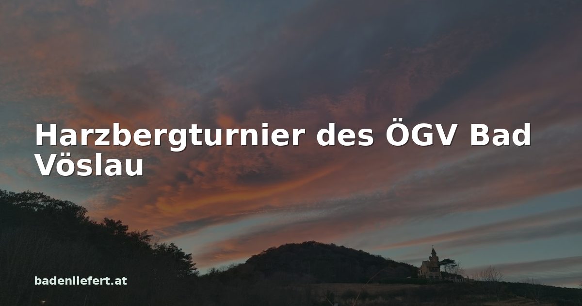 Titelbild: Abendhimmel über den Weingärten in Bad Vöslau, darüber der Schriftzug „Harzbergturnier des ÖGV Bad Vöslau“