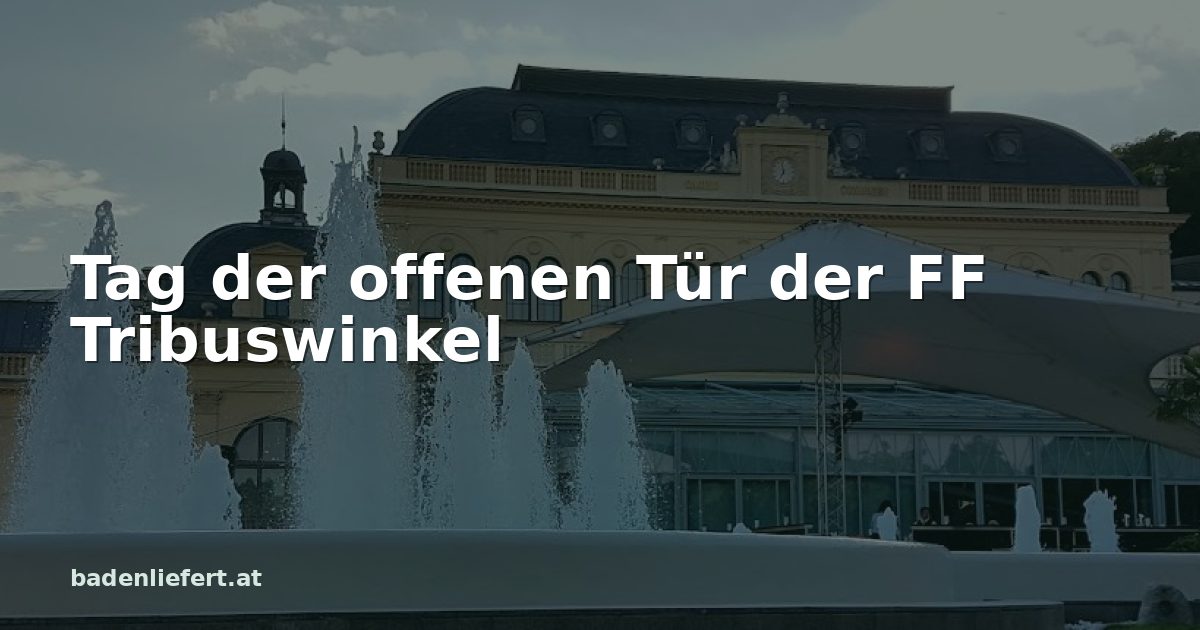Titelbild: Kurpark Baden, darüber der Schriftzug „Tag der offenen Tür der FF Tribuswinkel“