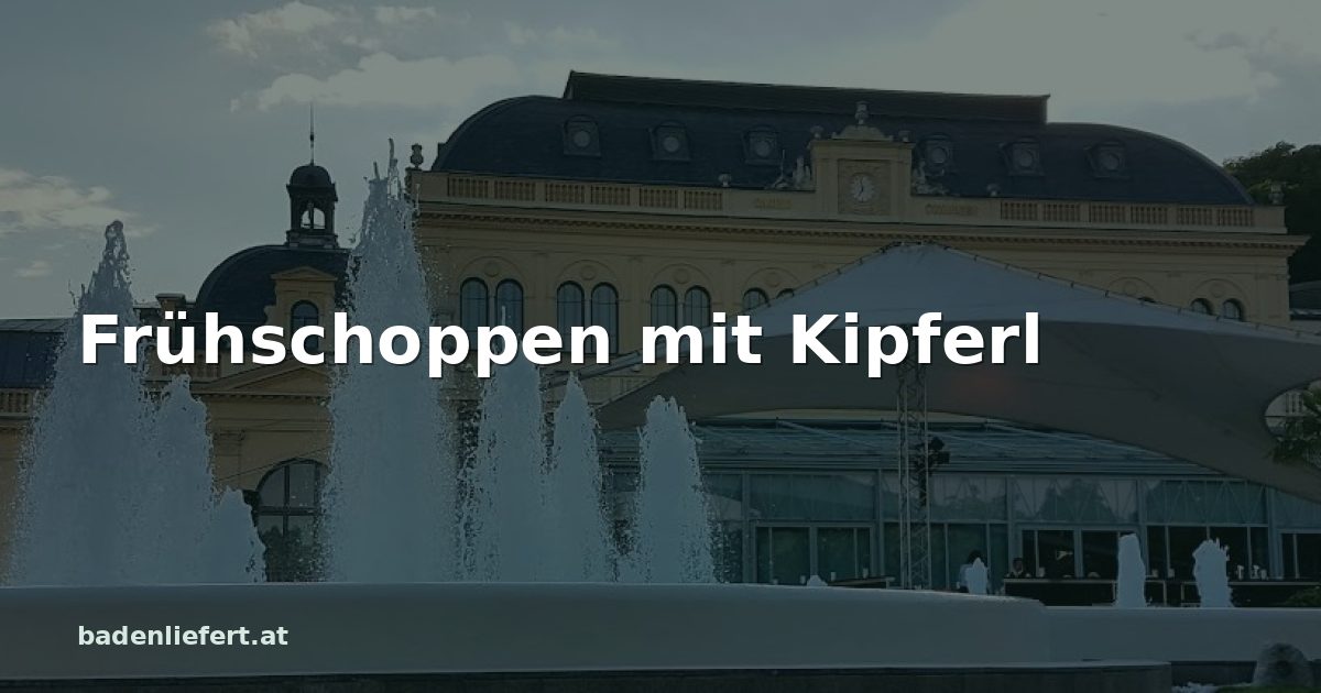 Titelbild: Kurpark Baden, darüber der Schriftzug „Frühschoppen mit Kipferl“