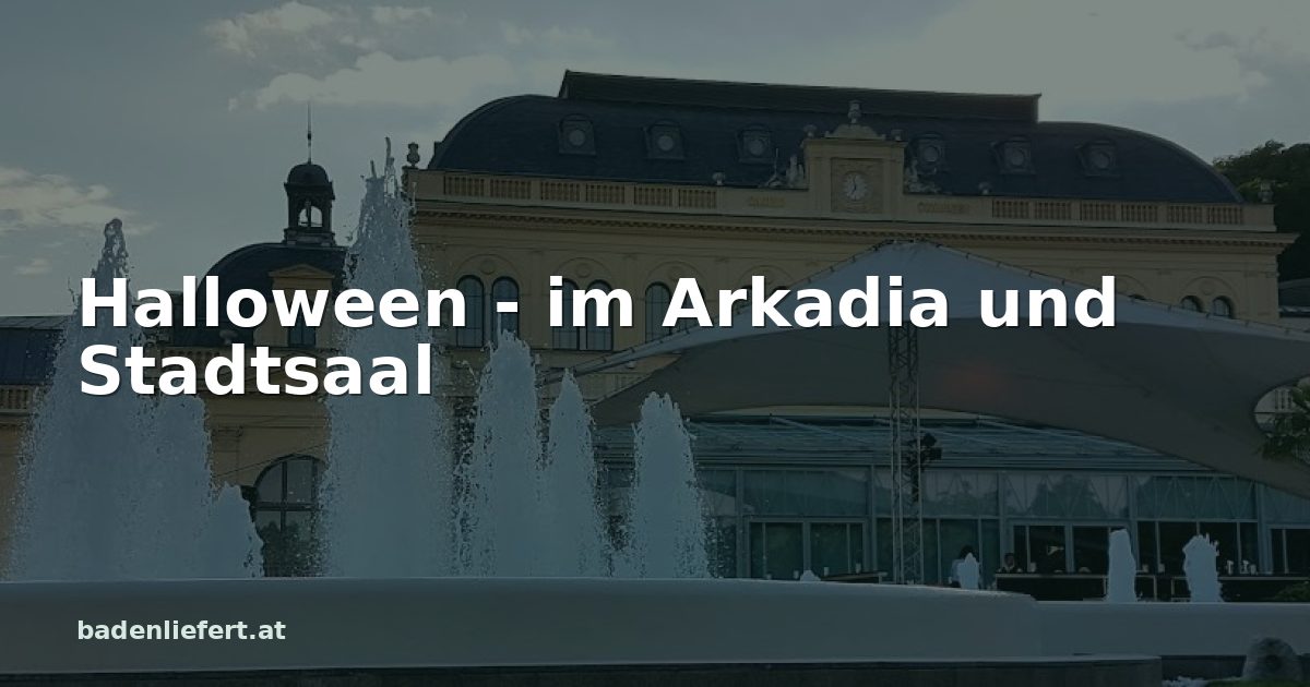 Titelbild: Kurpark Baden, darüber der Schriftzug „Halloween - im Arkadia und Stadtsaal“