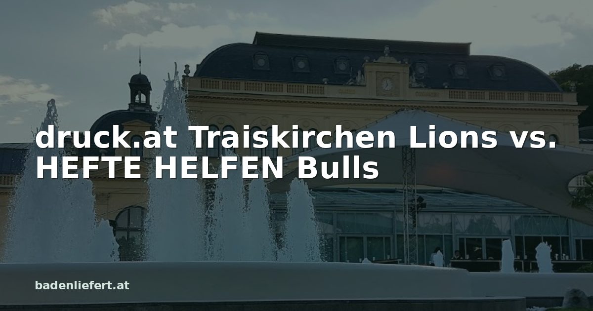 Titelbild: Kurpark Baden, darüber der Schriftzug „druck.at Traiskirchen Lions vs. HEFTE HELFEN Bulls“