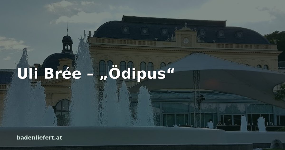 Titelbild: Kurpark Baden, darüber der Schriftzug „Uli Brée – „Ödipus““