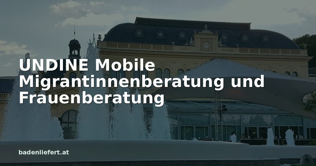 Titelbild: Kurpark Baden, darüber der Schriftzug „UNDINE Mobile Migrantinnenberatung und Frauenberatung“