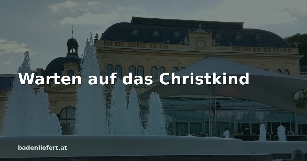 Titelbild: Kurpark Baden, darüber der Schriftzug „Warten auf das Christkind“