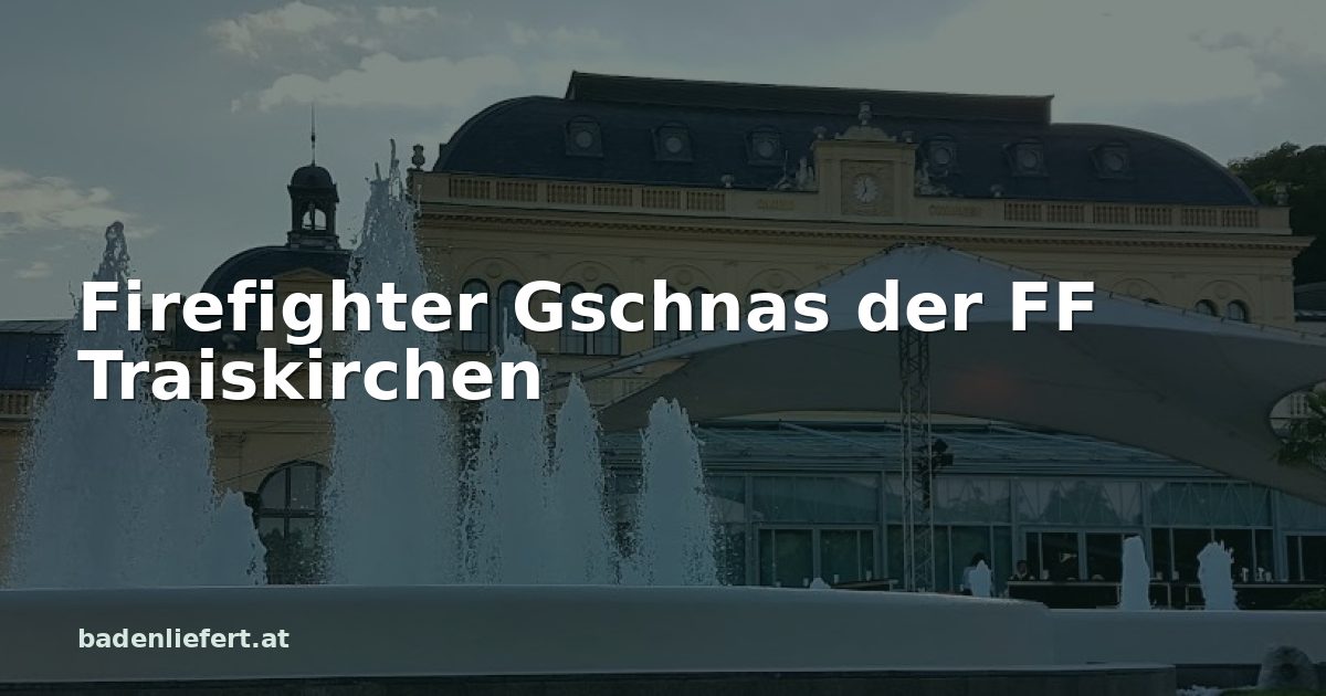 Titelbild: Kurpark Baden, darüber der Schriftzug „Firefighter Gschnas der FF Traiskirchen“