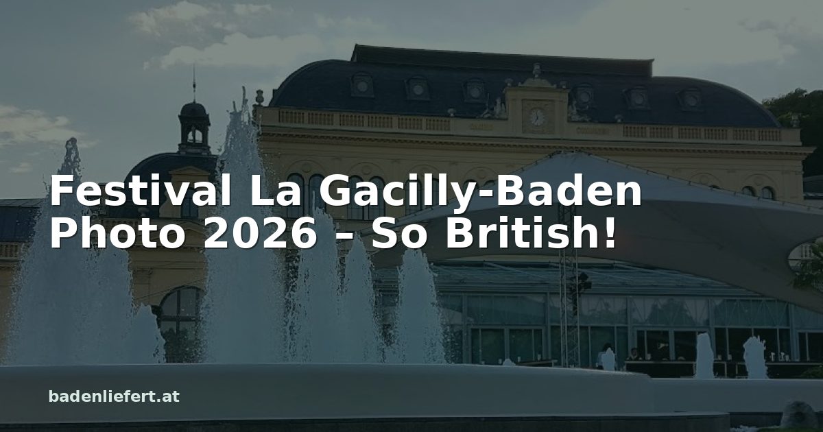 Titelbild: Kurpark Baden, darüber der Schriftzug „Festival La Gacilly-Baden Photo 2026 – So British!“