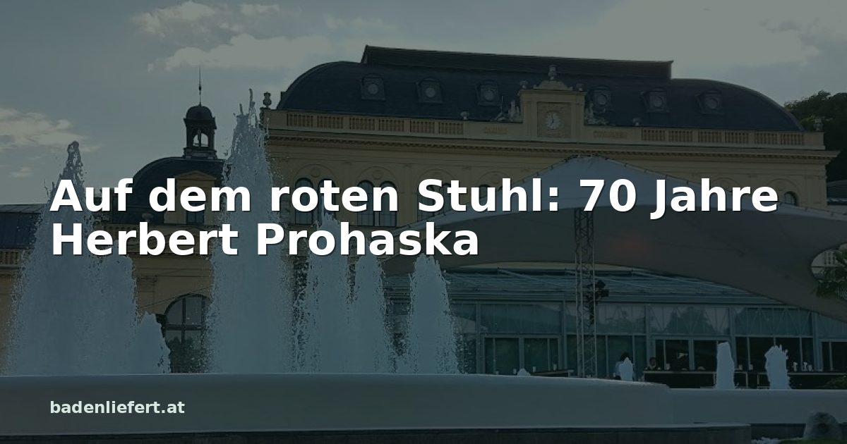 Titelbild: Kurpark Baden, darüber der Schriftzug „Auf dem roten Stuhl: 70 Jahre Herbert Prohaska“