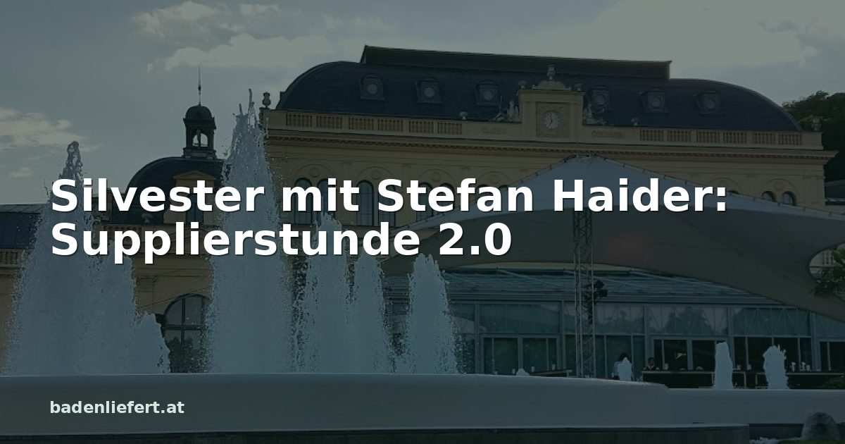 Titelbild: Kurpark Baden, darüber der Schriftzug „Silvester mit Stefan Haider: Supplierstunde 2.0“
