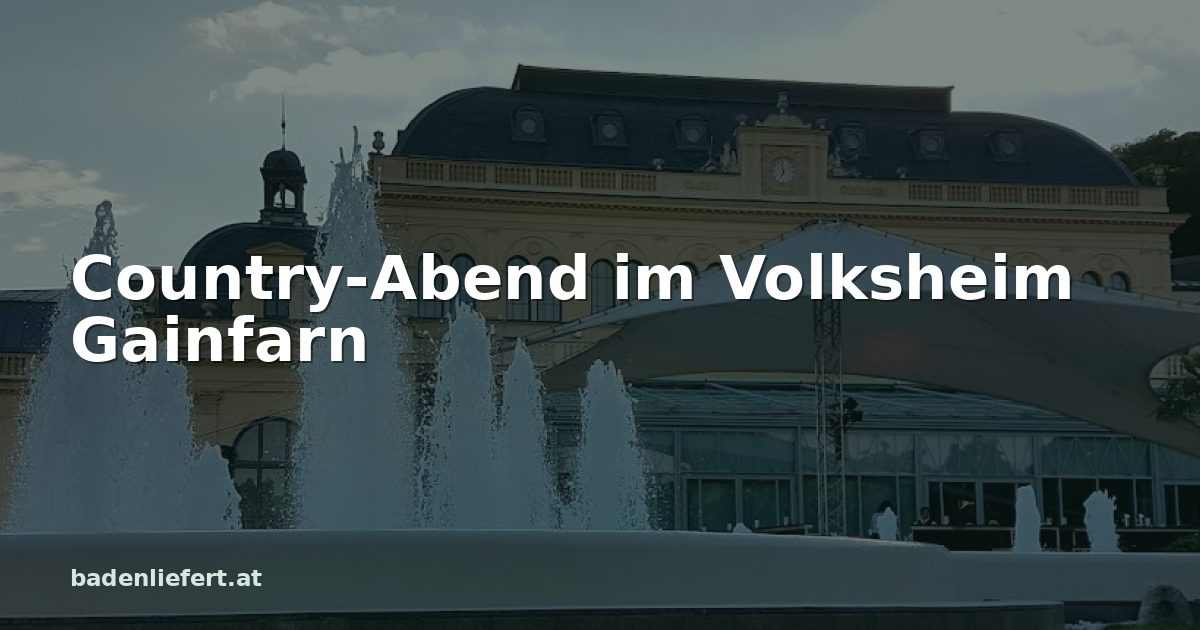 Titelbild: Kurpark Baden, darüber der Schriftzug „Country-Abend im Volksheim Gainfarn“