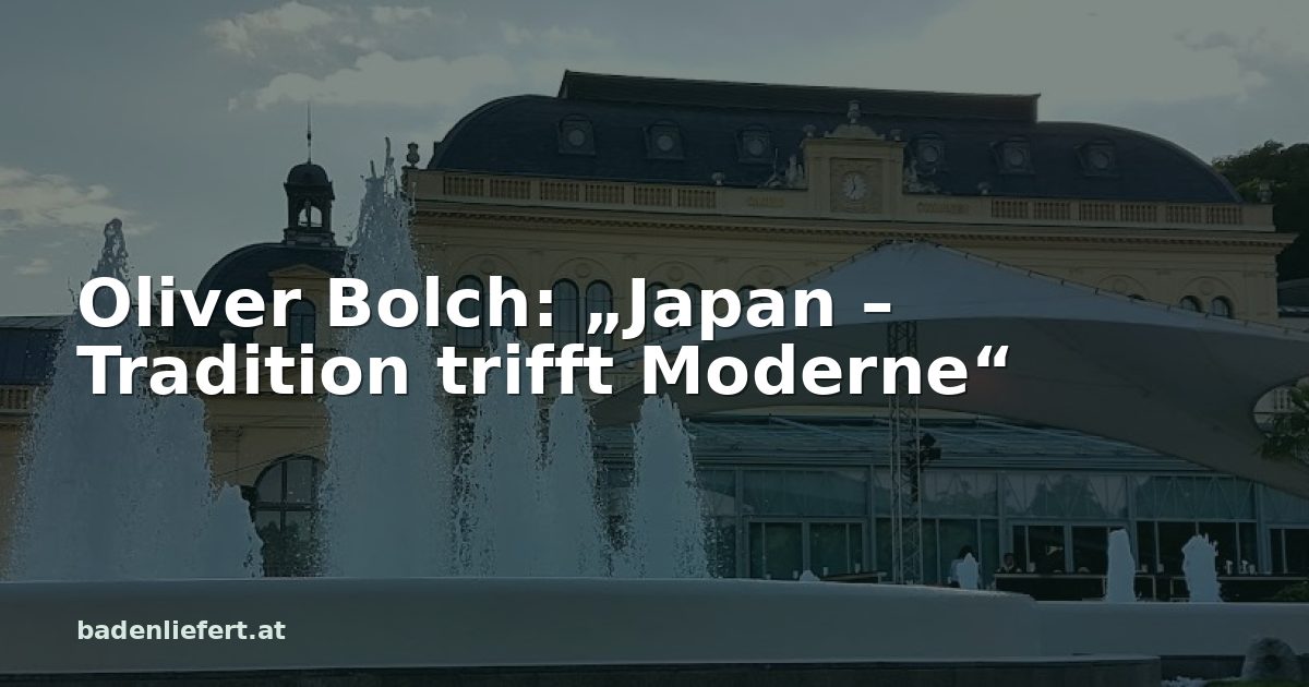 Titelbild: Kurpark Baden, darüber der Schriftzug „Oliver Bolch: „Japan – Tradition trifft Moderne““