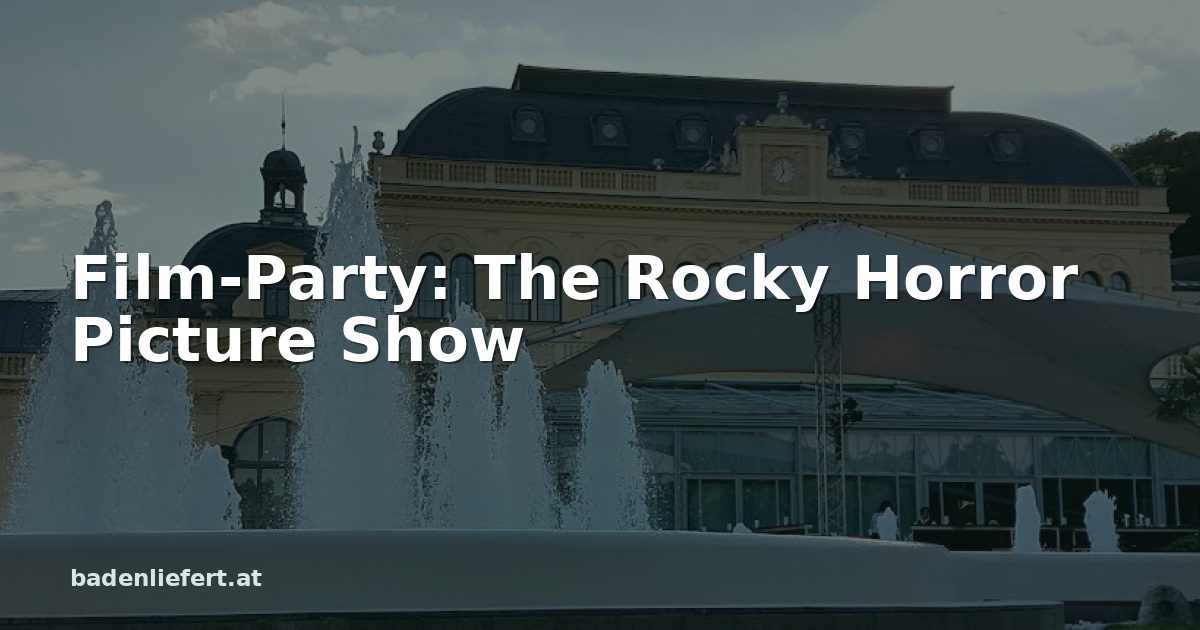 Titelbild: Kurpark Baden, darüber der Schriftzug „Film-Party: The Rocky Horror Picture Show“