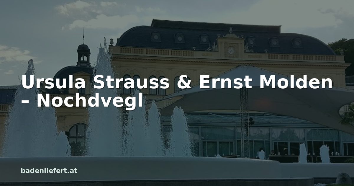 Titelbild: Kurpark Baden, darüber der Schriftzug „Ursula Strauss & Ernst Molden – Nochdvegl“
