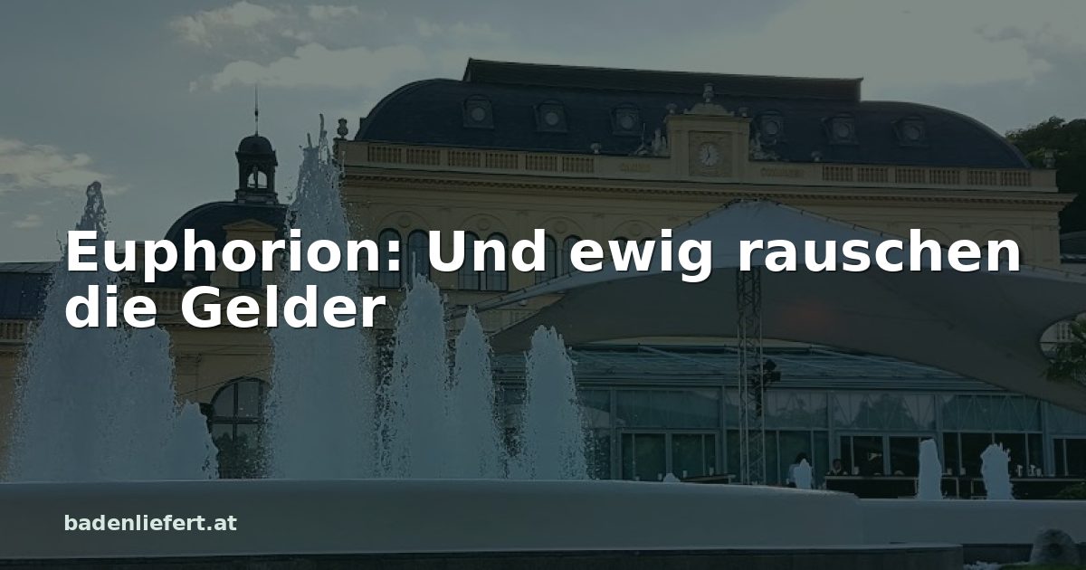 Titelbild: Kurpark Baden, darüber der Schriftzug „Euphorion: Und ewig rauschen die Gelder“